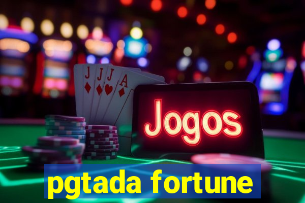 pgtada fortune